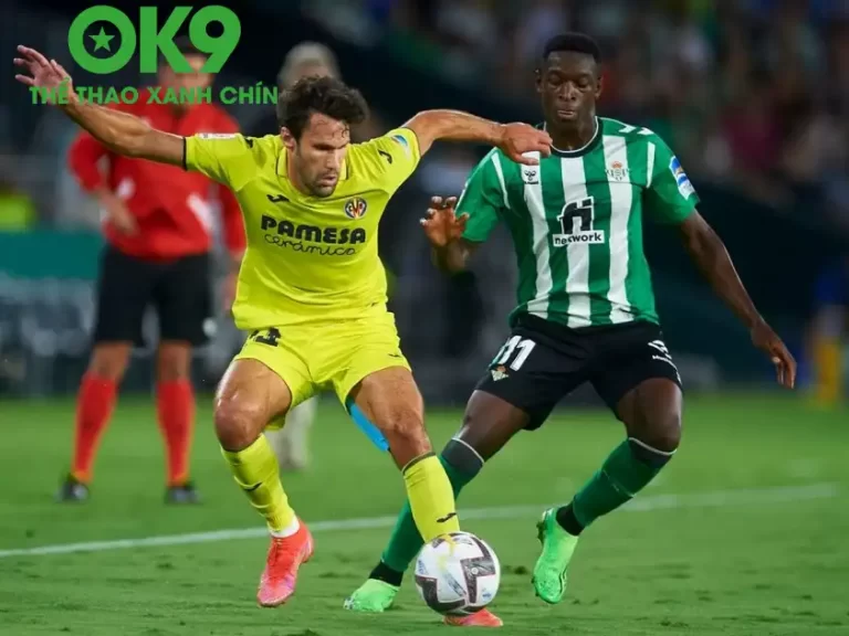 OK9 Nhận Định: Villarreal vs Real Betis – Ai chiếm ưu thế trong cuộc đua top 4 La Liga?_69858e15d96b6.webp